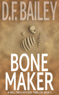 D. F. Bailey — Bone Maker