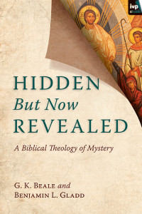 G. K. Beale;Benjamin L. Gladd; — Hidden But Now Revealed