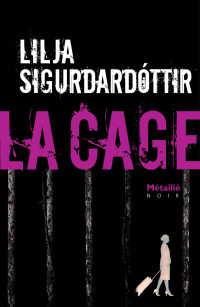 Lilja Sigurdardottir — La cage