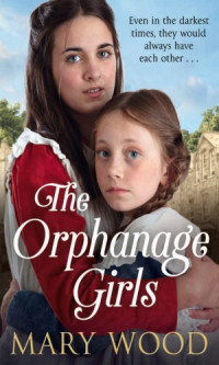 Mary Wood — The Orphanage Girls