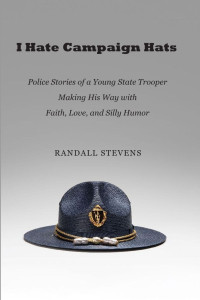 Randall Stevens — I Hate Campaign Hats