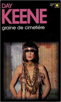 DAY KEENE — GRAINE DE CIMETIERE