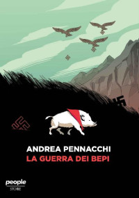 Andrea Pennacchi — La guerra dei Bepi