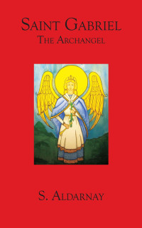 Aldarnay S. — Saint Gabriel the Archangel (Guides to the Underworld)