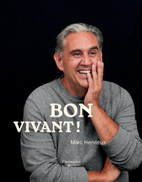 Marc Hervieux [Hervieux, Marc] — Bon vivant !