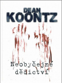 Koontz Dean — Neobyčejné dědictví