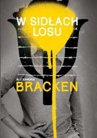 Alexandra Bracken — W sidłach losu