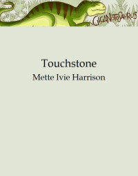 Mette Ivie Harrison — Touchstone