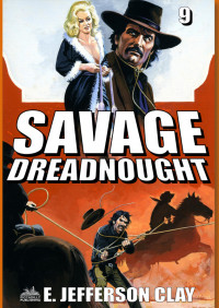 E. Jefferson Clay — Savage 09 Dreadnought 
