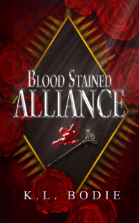 Bodie, KL — Bloodstained Alliance: Born in Blood Book 1