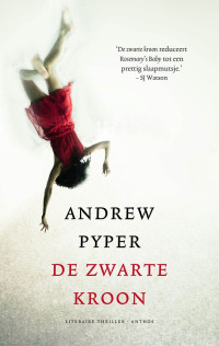 Andrew Pyper; Mieke Vastbinder (vertaling) — De Zwarte Kroon