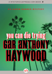 Gar Anthony Haywood — You Can Die Trying