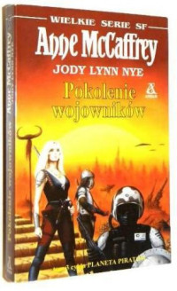 Elizabeth Moon & Anne McCaffrey — Pokolenie wojowników