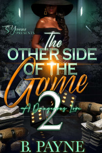 Payne, B. — The Other Side Of The Game 2: A Dangerous Love