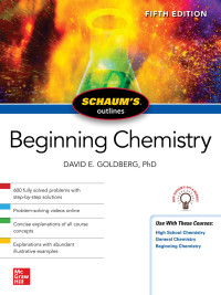 David E. Goldberg — Schaum's Outlines Beginning Chemistry, Fifth Edition