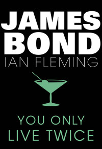 Ian Fleming — You Only Live Twice