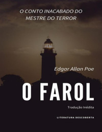 Edgar Allan Poe — O Farol (Obra inacabada)