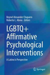 -- — LGBTQ+ Affirmative Psychological Interventions: A Latine/x Perspective