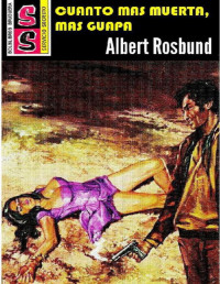 Albert Rosbund — Cuanto más muerta, más guapa