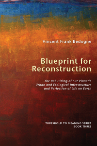 Vincent Frank Bedogne; — Blueprint for Reconstruction