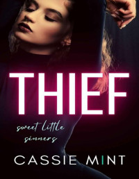 Cassie Mint — Thief (Sweet Little Sinners)