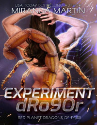 Miranda Martin — Experiment dRo9Or: A SciFi Alien Romance (Red Planet Dragons of Tajss Book 24)