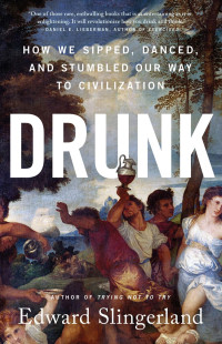 Edward Slingerland — Drunk