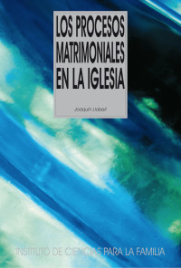 Joaqun Llobell; — Los procesos matrimoniales en la Iglesia