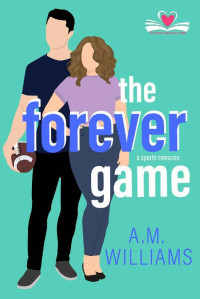 A.M. Williams — The Forever Game