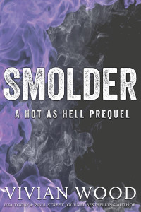 Vivian Wood — Smolder: A Hot As Hell Prequel