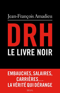 Jean-François Amadieu — DRH : le livre noir