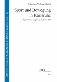 Stefan Eckl, Wolfgang Schabert; — Sport und Bewegung in Karlsruhe