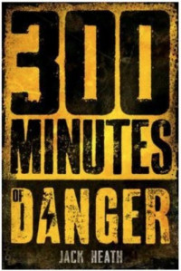 Jack Heath — 300 Minutes of Danger