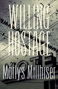 Marlys Millhiser — Willing Hostage