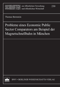 Dr. Thomas Bernstein — Probleme eines Economic Public Sector Comparators am Beispiel der Magnetschnellbahn in München