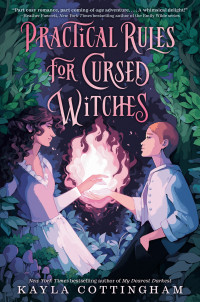 Kayla Cottingham — Practical Rules for Cursed Witches