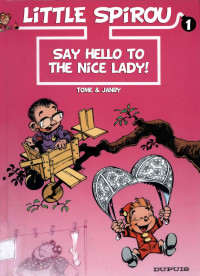 Tome, Janry — Little Spirou 01 - Say Hello to the Nice Lady