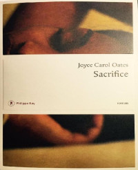 Joyce Carol Oates —  Sacrifice