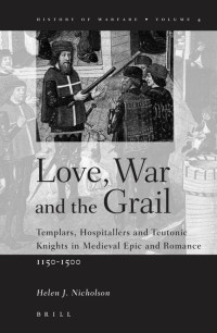 Nicholson, Helen J. — Love, War, and the Grail