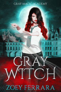Zoey Ferrara [Ferrara, Zoey] — Gray Witch
