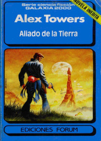 Alex Towers — (Superioridad 06) Aliado De La Tierra(c.1)