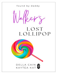 Della Cain, Kaytea Kat — Walker's Lost Lollipop (Found by Daddy 8) MM