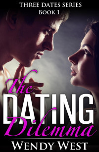 Wendy West — The Dating Dilemma