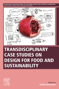 Sonia Massari — Transdisciplinary Case Studies on Design for Food and Sustainability