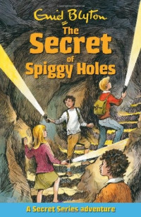 Enid Blyton — The Secret of Spiggy Holes
