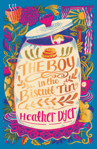 Dyer, Heather — The Boy in the Biscuit Tin