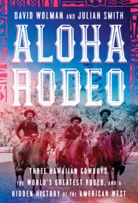 David Wolman — Aloha Rodeo