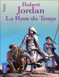 Robert Jordan — La Roue du Temps