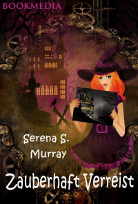 Serena S. Murray — Zauberhaft Verreist