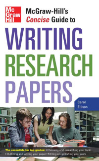 Ellison, Carol — McGraw-Hill's Concise Guide to Writing Research Papers